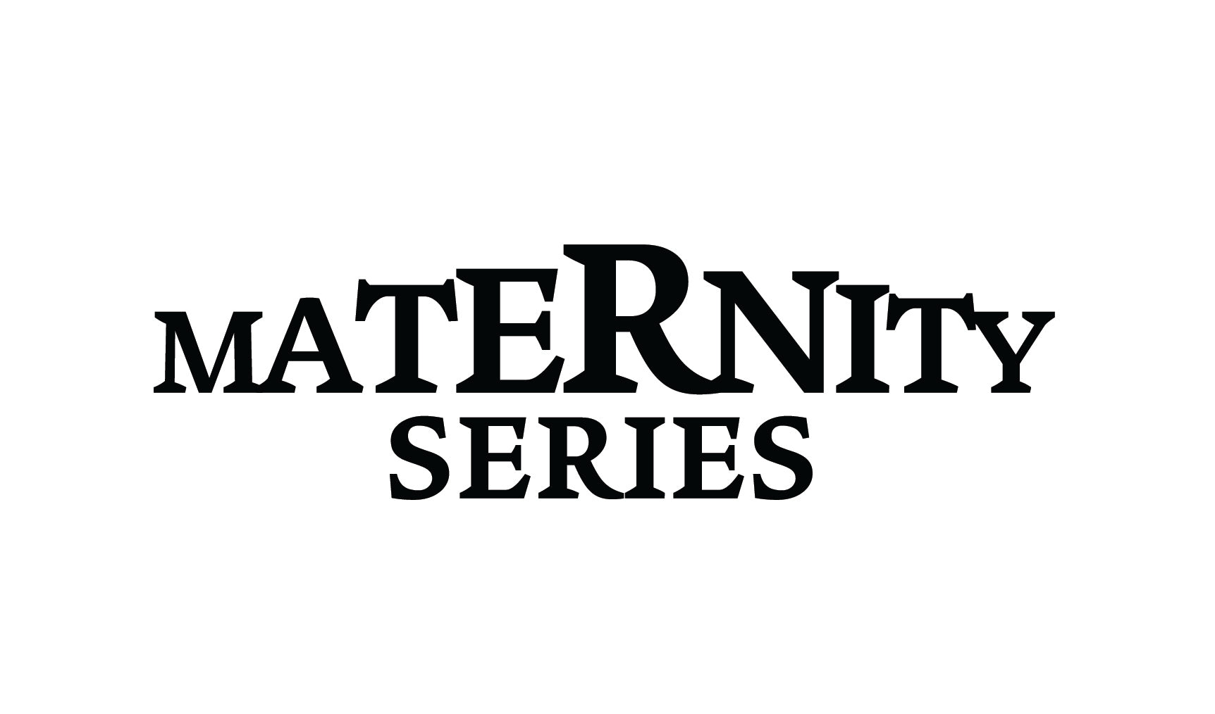 MATERNITY SERIES